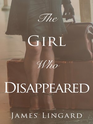 cover image of The Girl Who Disappeared